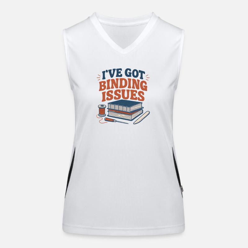 I have attachment problems | Bookbinding Women's Functional Contrast Tank Top