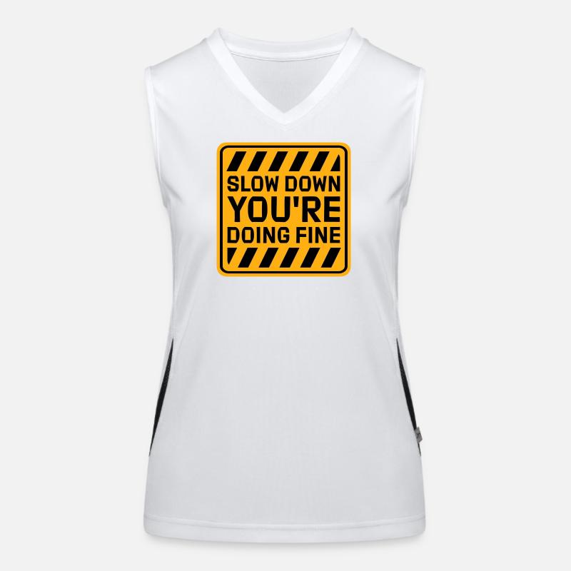 Slow Down You're Doing Fine Motivation Spruch Logo Funktionelles Kontrast-Tank Top für Frauen