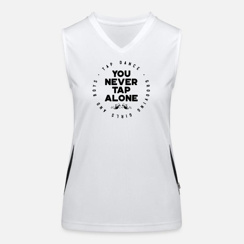 You Will Never Tap Alone – Tap Dance / Stepptanz Funktionelles Kontrast-Tank Top für Frauen