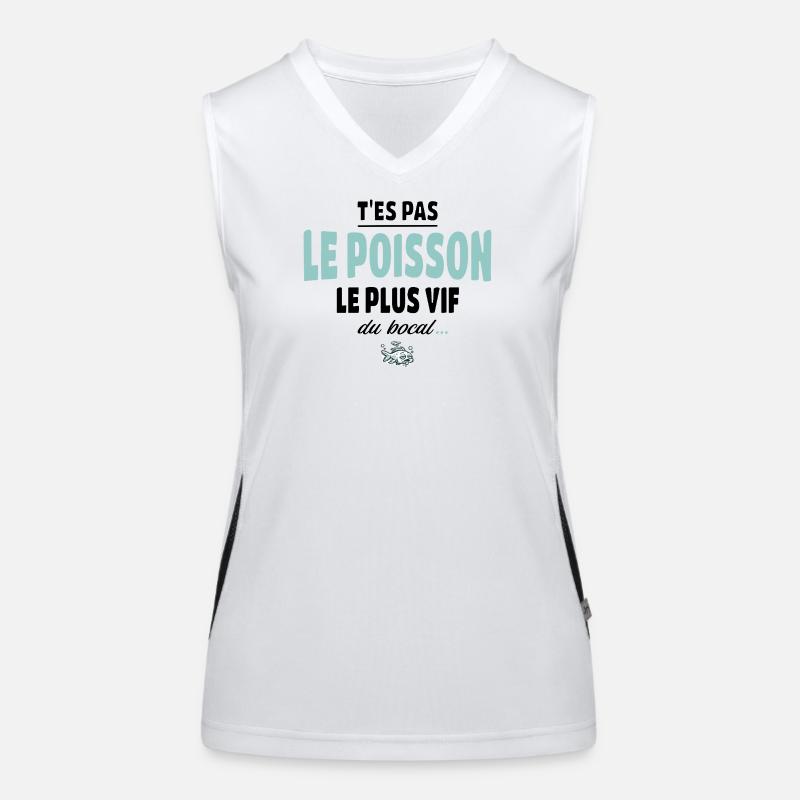T’es pas le poisson le plus vif du bocal Débardeur respirant contrasté Femme