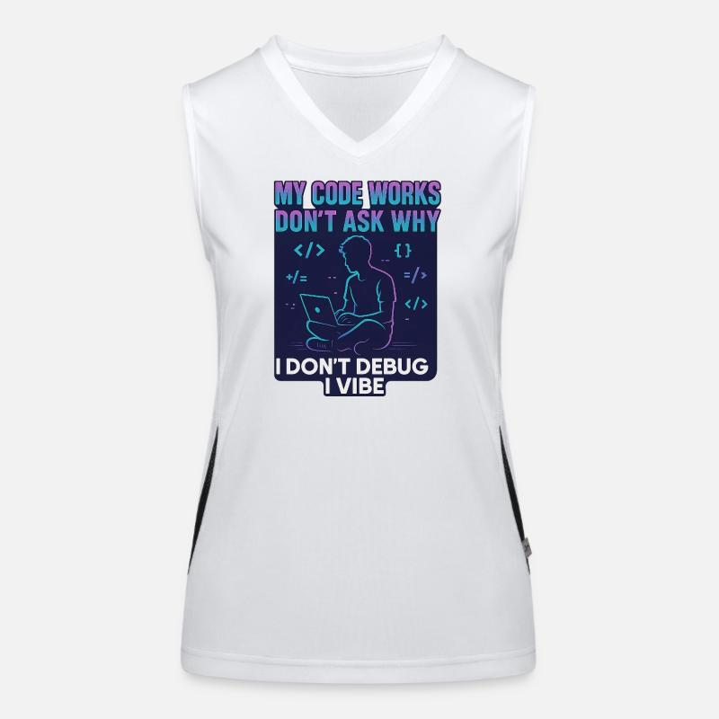 My Code Works Don't Ask Why – Lustiges Programmier Funktionelles Kontrast-Tank Top für Frauen