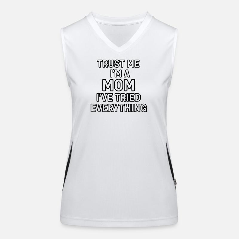 Vertrau mir, ich bin Mutter (ich habe alles versucht) Funktionelles Kontrast-Tank Top für Frauen