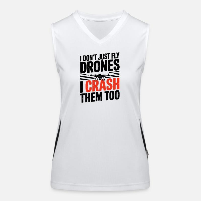 I Don't Just Fly Drones I Crash Them Too Funnier Women's Functional Contrast Tank Top