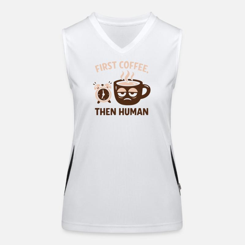 First Coffee Then Human Funny Coffee Quote Women's Functional Contrast Tank Top
