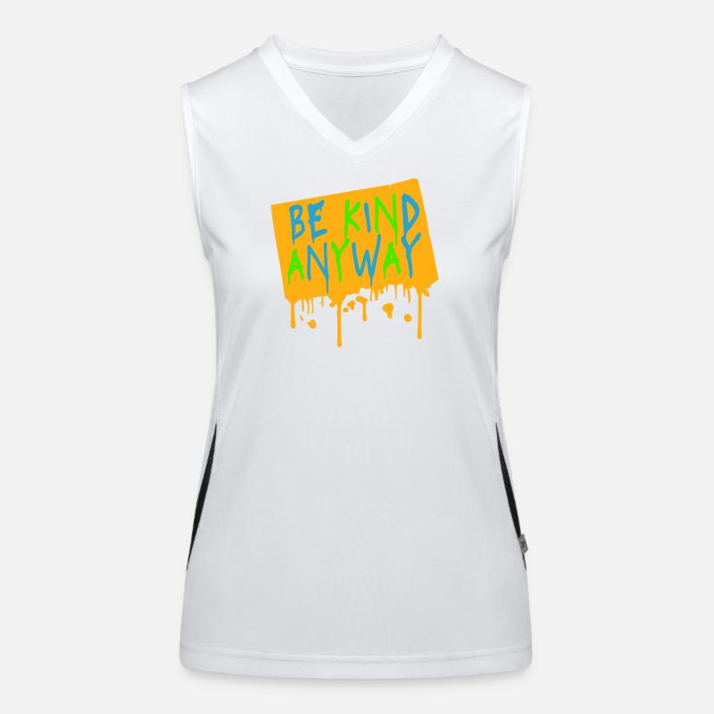 Be Kind Anyway Freundlichkeit Statement Spruch Funktionelles Kontrast-Tank Top für Frauen
