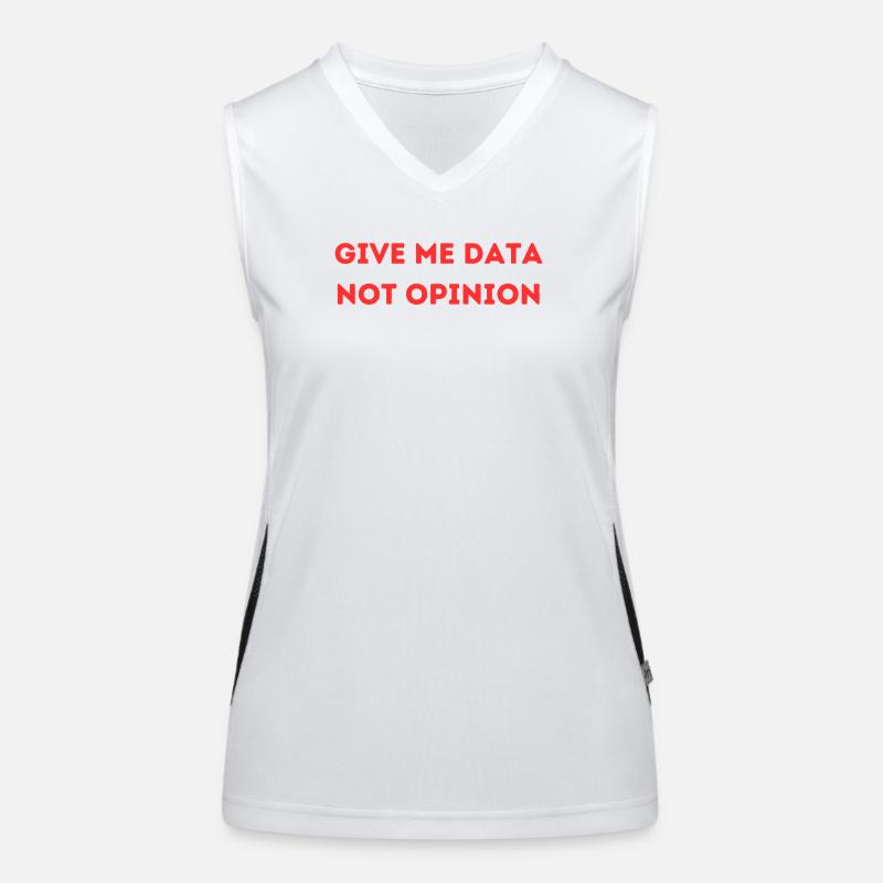 Give Me Data Not Opinion – Nerd Data Science Shirt Funktionelles Kontrast-Tank Top für Frauen