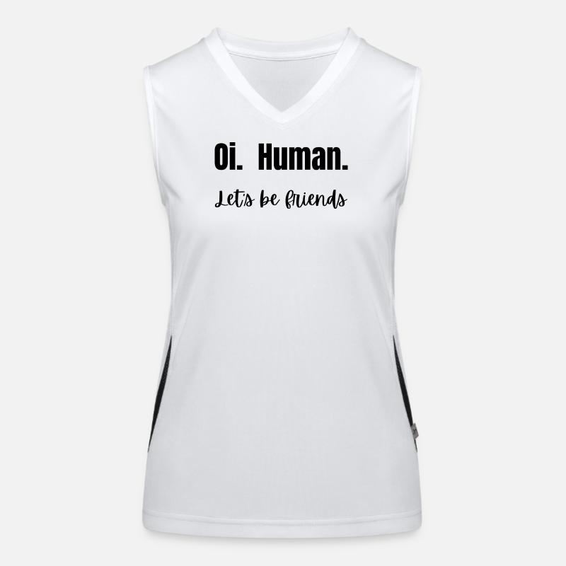 Oi. Mensch. Lass uns Freunde sein! Funktionelles Kontrast-Tank Top für Frauen