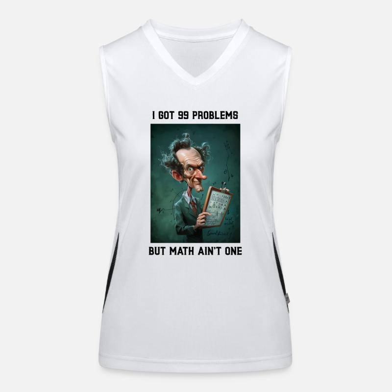 I got 99 Problems but Math ain't One Funktionelles Kontrast-Tank Top für Frauen