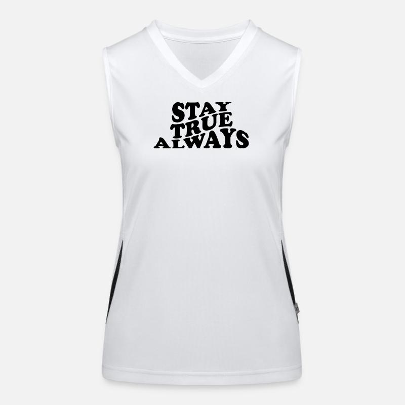 Stay True Always – Authentisches Statement Design Funktionelles Kontrast-Tank Top für Frauen