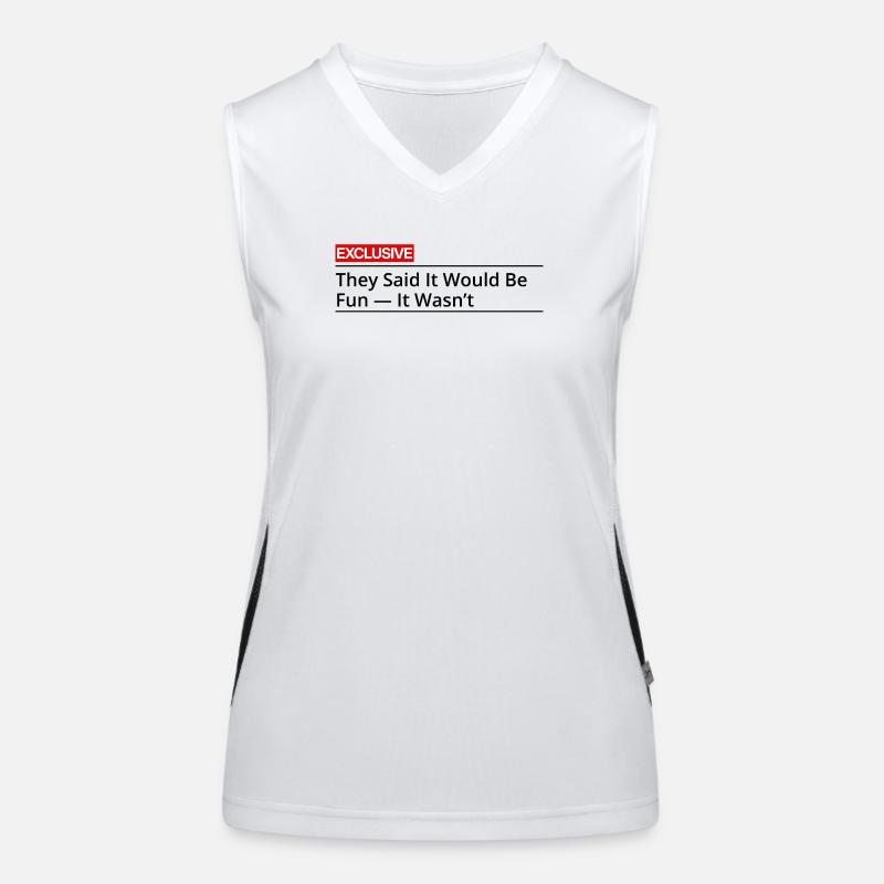 They Said It Would Be Fun It Wasn't - Women's Functional Contrast Tank Top - white/black