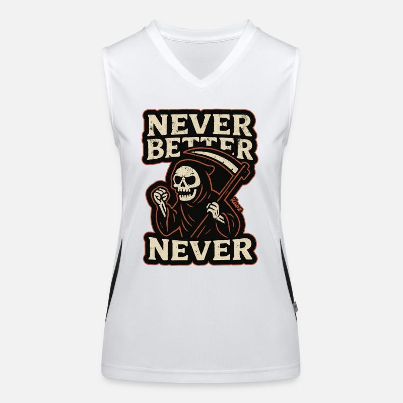 The Grim Reaper was, never better, never Women's Functional Contrast Tank Top