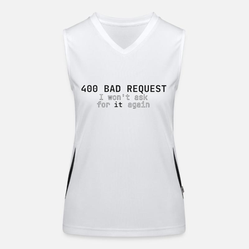 400 Bad Request I won't ask for it again Women's Functional Contrast Tank Top