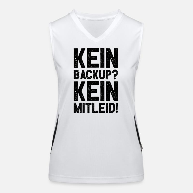 Kein Backup Kein Mitleid Witziges IT Informatiker Funktionelles Kontrast-Tank Top für Frauen