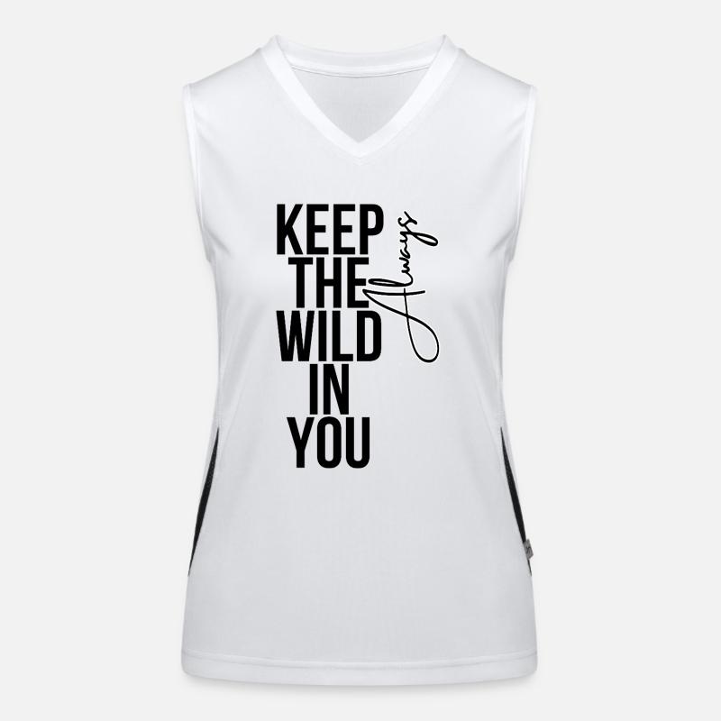 Keep the Wild in You Always – Inspirational Advent Women's Functional Contrast Tank Top