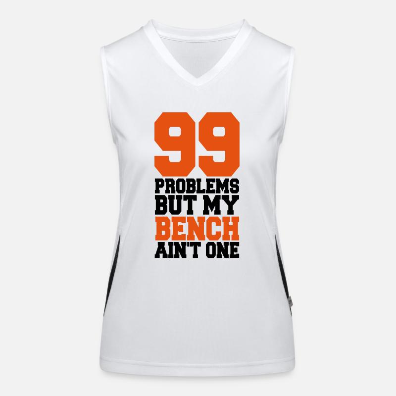 99 Problems But My Bench Ain´t One Funktionelles Kontrast-Tank Top für Frauen