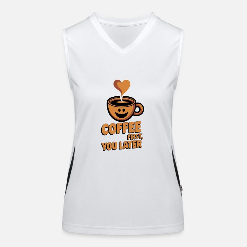 Erst der Kaffee, dann Sie Funktionelles Kontrast-Tank Top für Frauen