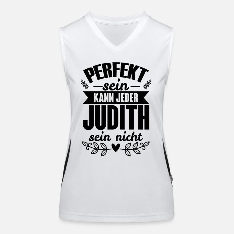 Judith - Perfekt Sein Kann Jeder Judith Sein Nicht Funktionelles Kontrast-Tank Top für Frauen