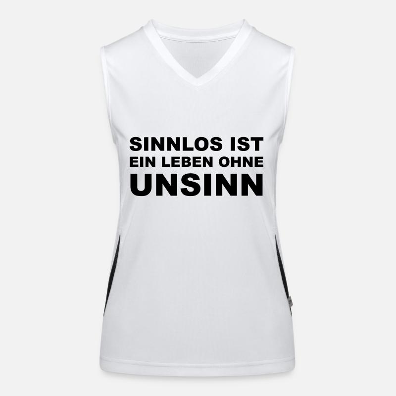Sinnlos ist ein Leben ohne Unsinn Funktionelles Kontrast-Tank Top für Frauen