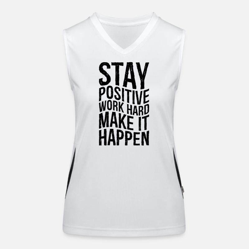 stay positive work hard make it happen Women's Functional Contrast Tank Top