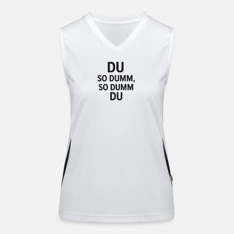 Du so dumm, so dumm du Funktionelles Kontrast-Tank Top für Frauen
