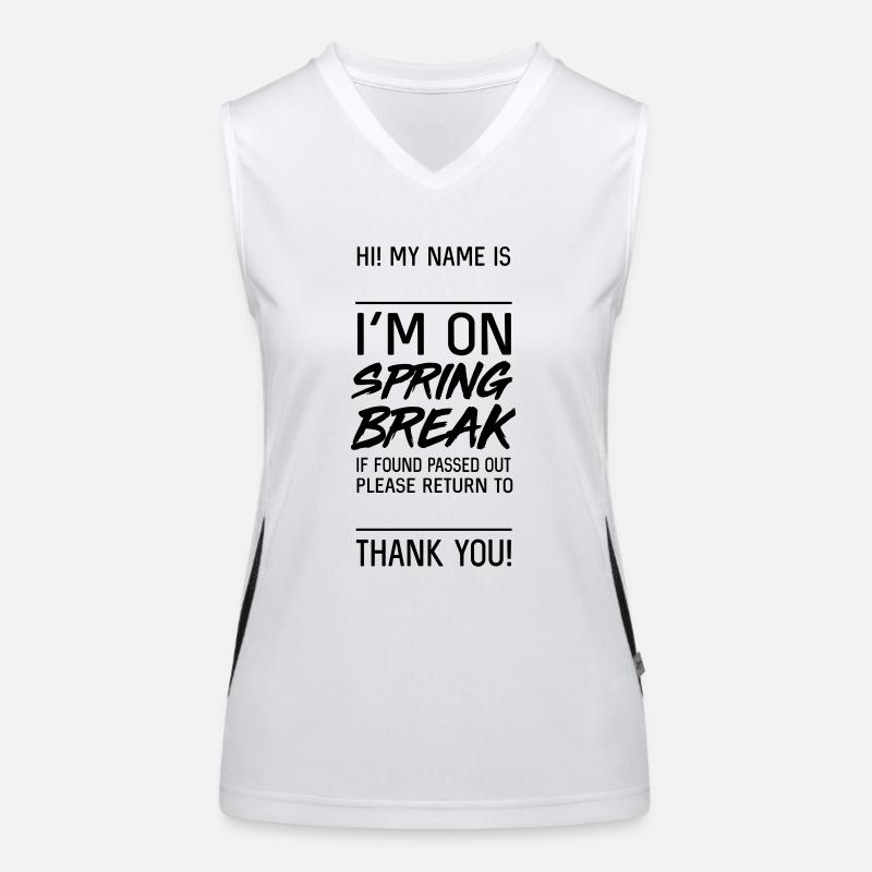 On Spring Break. If found passed Women's Functional Contrast Tank Top
