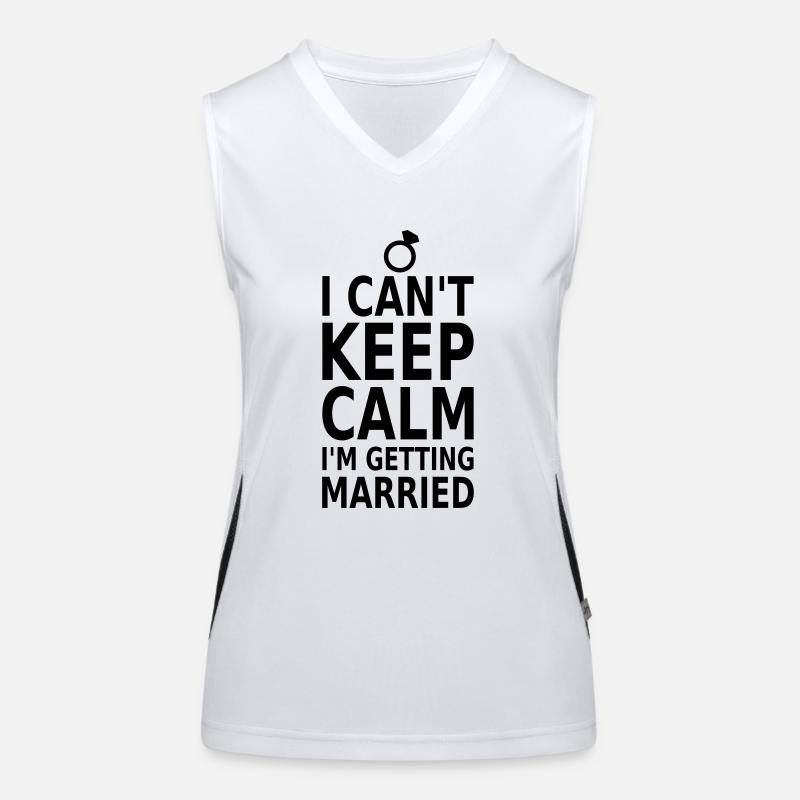 Can't keep calm! Heiraten Funktionelles Kontrast-Tank Top für Frauen