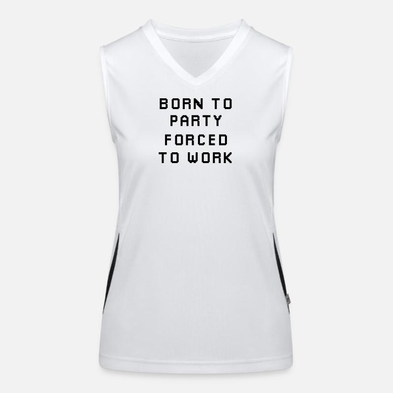 Born To Party Forcé de travailler Débardeur respirant contrasté Femme