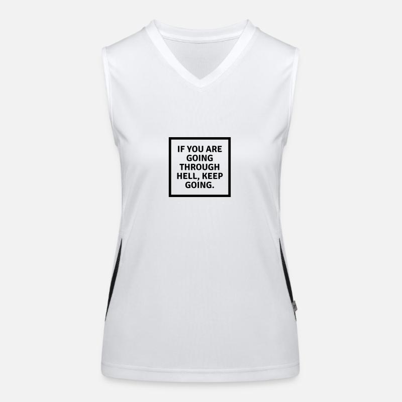 If you are going through hell keep going Funktionelles Kontrast-Tank Top für Frauen