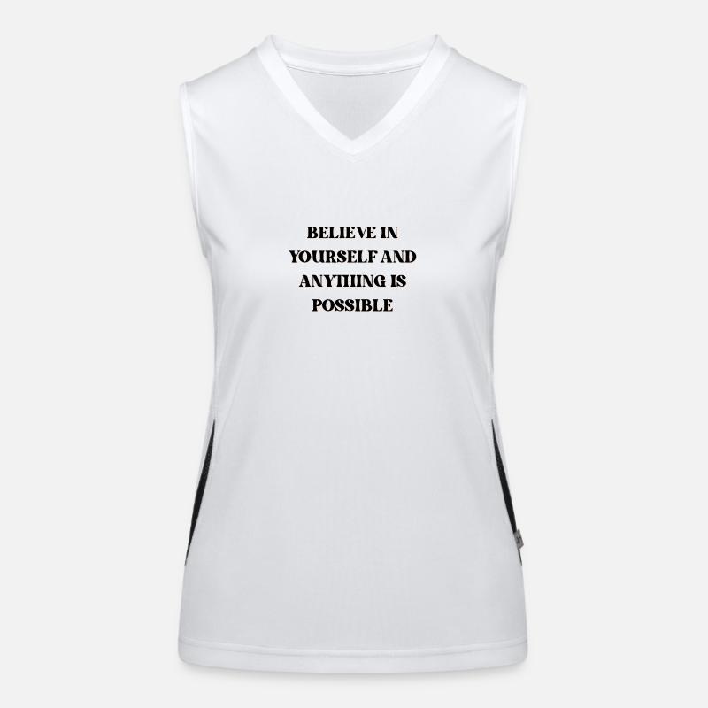 Believe in yourself and anything is possible Funktionelles Kontrast-Tank Top für Frauen