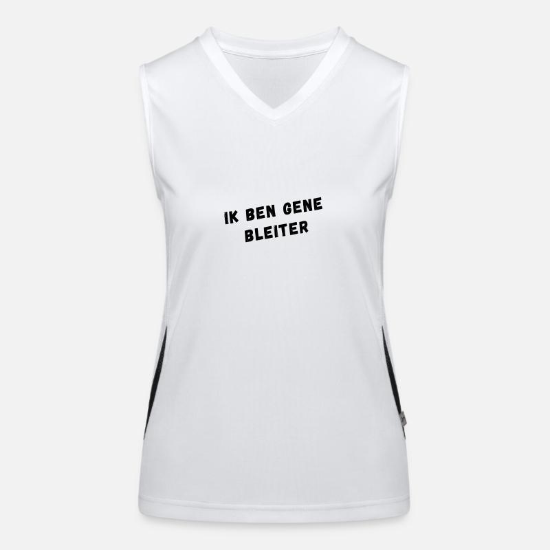 Ich bin kein Bleiter. Westflämischer Dialekt Hemden Funktionelles Kontrast-Tank Top für Frauen