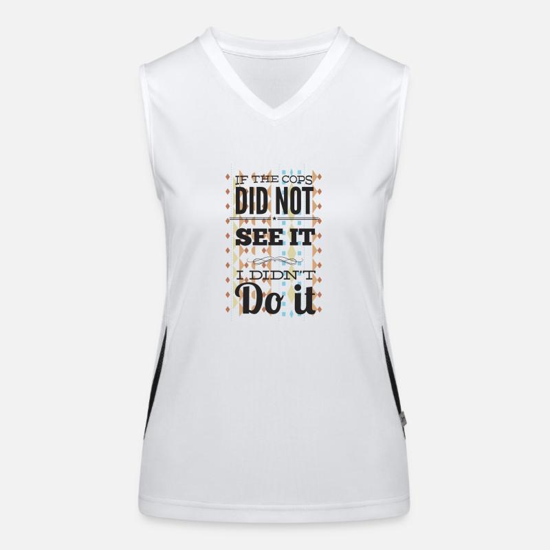 if the cops didnt see it Women's Functional Contrast Tank Top