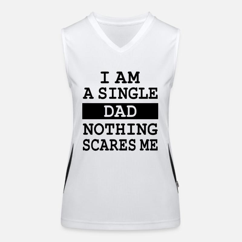 I am a Single Dad, nothing scares me Women's Functional Contrast Tank Top