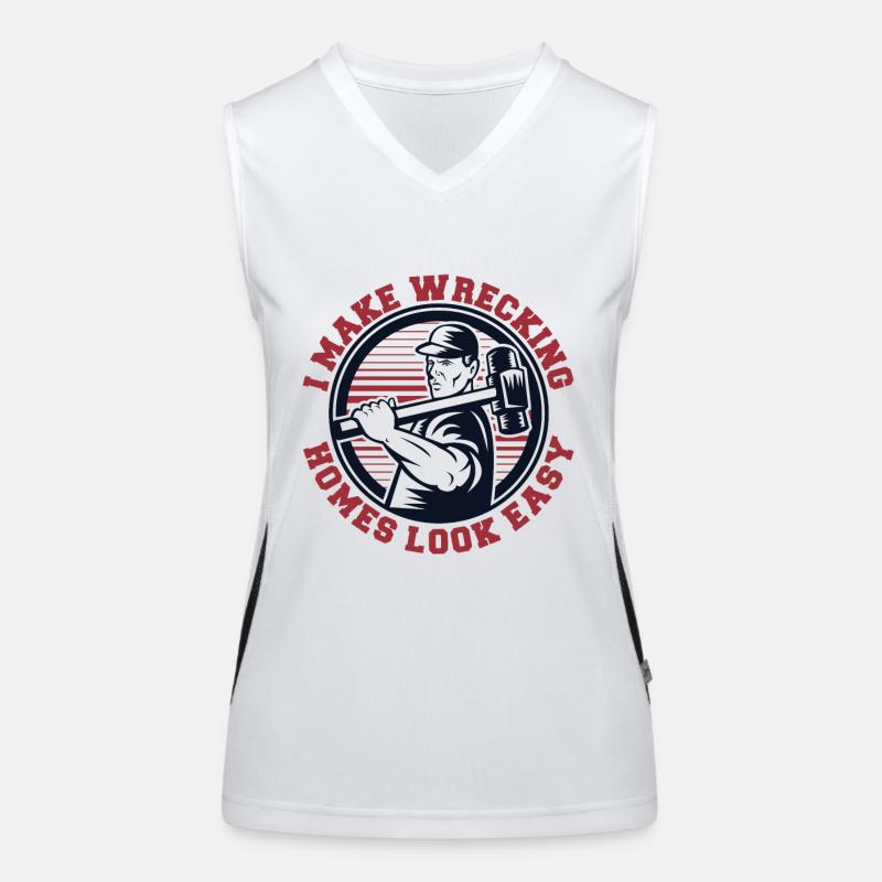 I Make Wrecking Homes Look Easy Experts House Women's Functional Contrast Tank Top