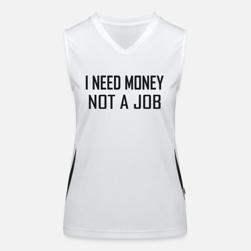 I need money not a job Women's Functional Contrast Tank Top