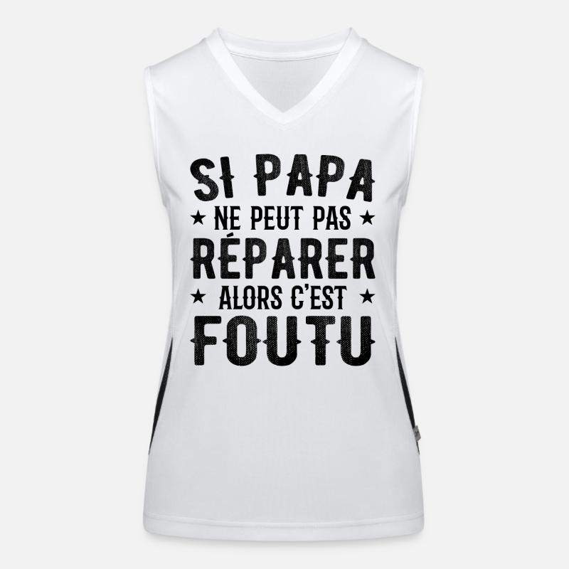 If dad can't fix it then it's done Women's Functional Contrast Tank Top