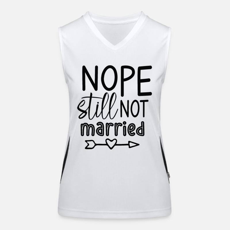 Nope - still not married Women's Functional Contrast Tank Top