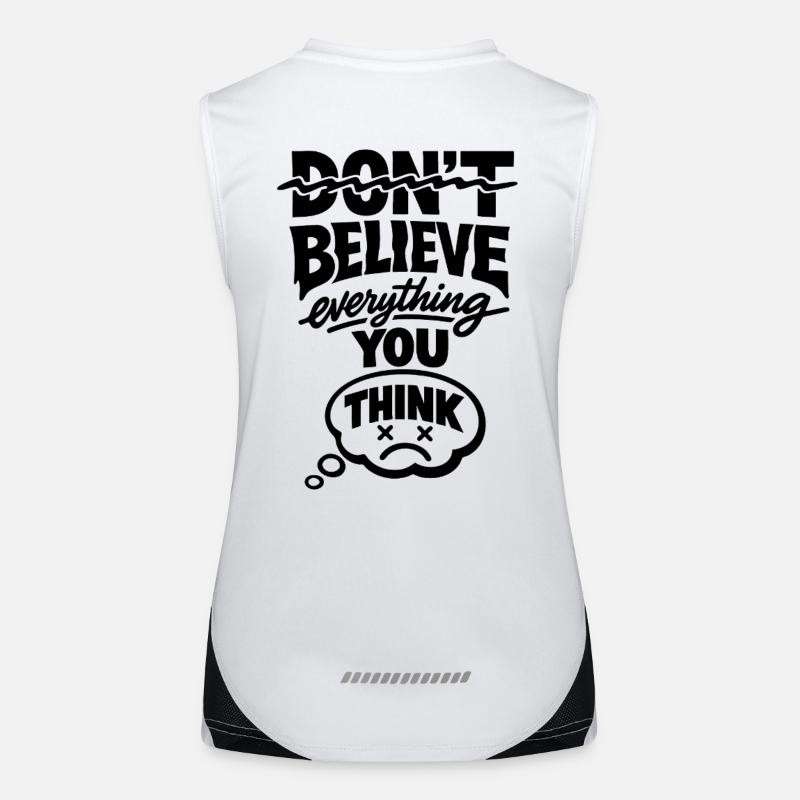 Don't Believe Everything You Think Statement Women's Functional Contrast Tank Top
