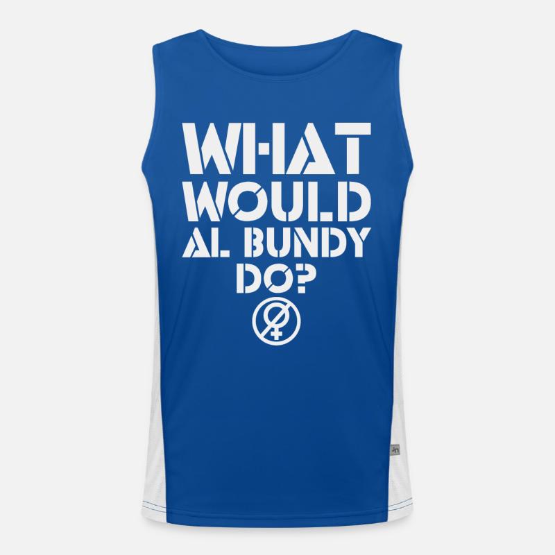 What would Al Bundy do? Funny quote Men's Functional Contrast Tank Top 