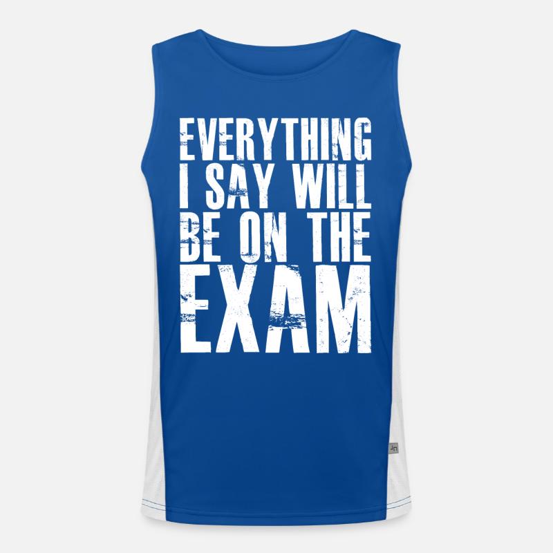 everything I say will be on the exam Funktionelles Kontrast-Tank Top für Männer 