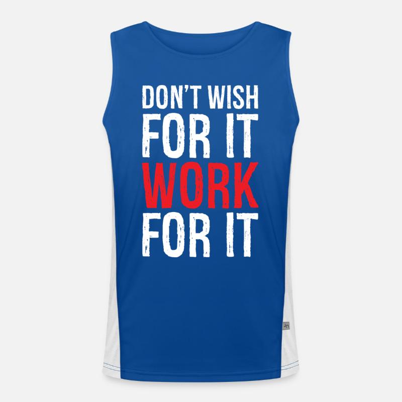 don't wish for it work for it funny Men's Functional Contrast Tank Top 