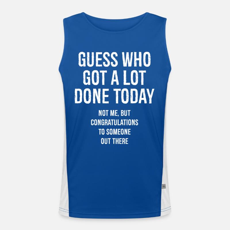 guess who got a lot done today Funktionelles Kontrast-Tank Top für Männer 