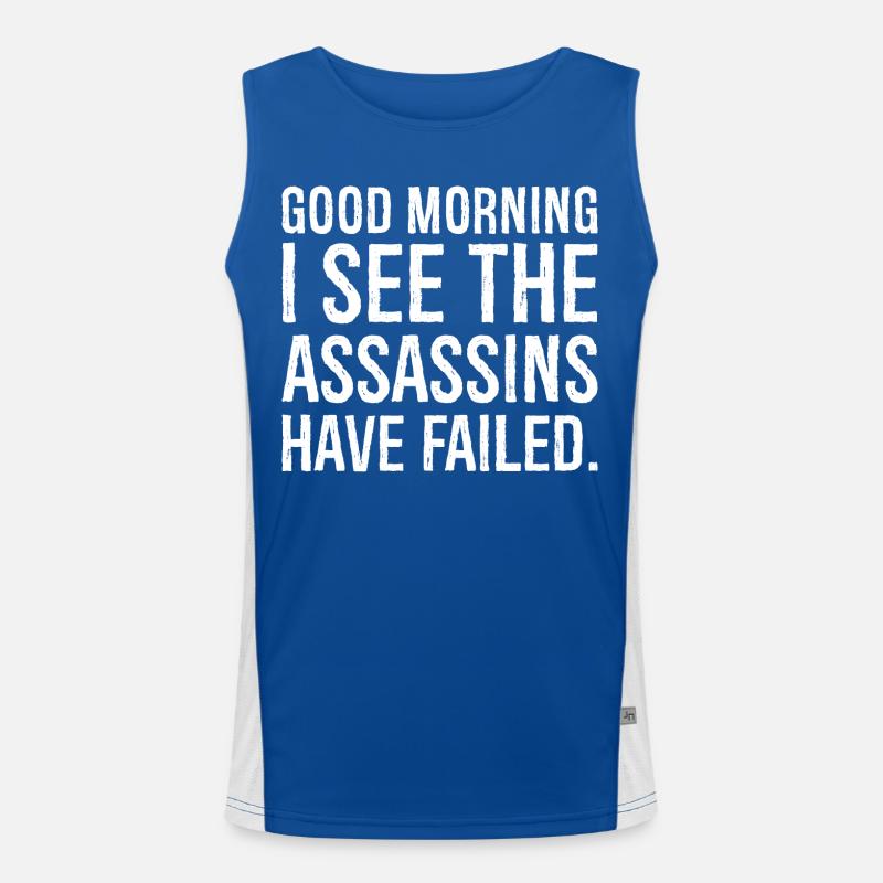 good morning I see the assassins have failed Men's Functional Contrast Tank Top 