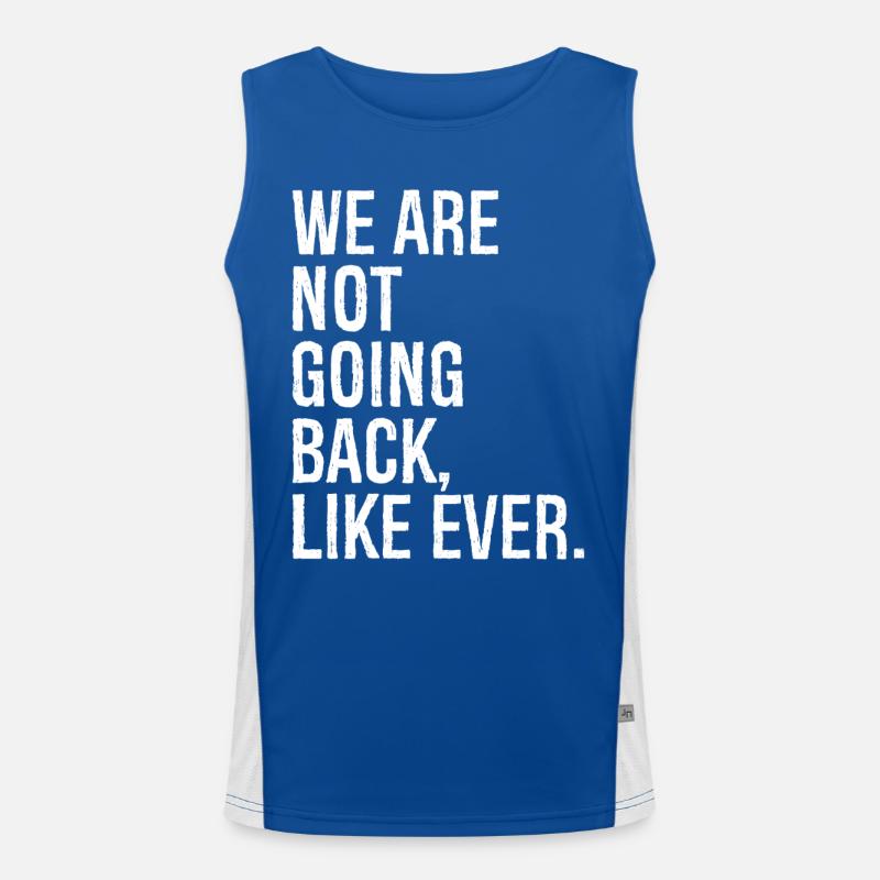 we are not going back like ever Men's Functional Contrast Tank Top 