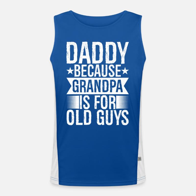 daddy because grandpa Is for old guys Funktionelles Kontrast-Tank Top für Männer 