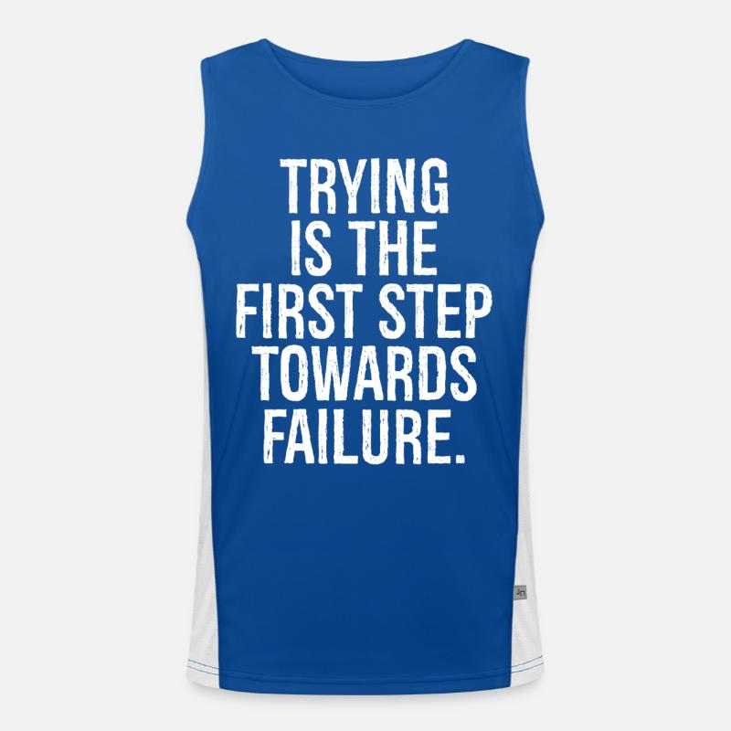 trying is the first step towards failure Men's Functional Contrast Tank Top 