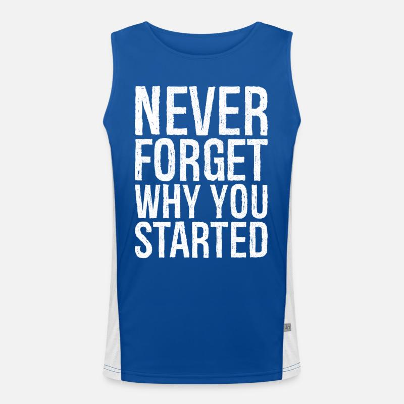 never forget why you started Funktionelles Kontrast-Tank Top für Männer 