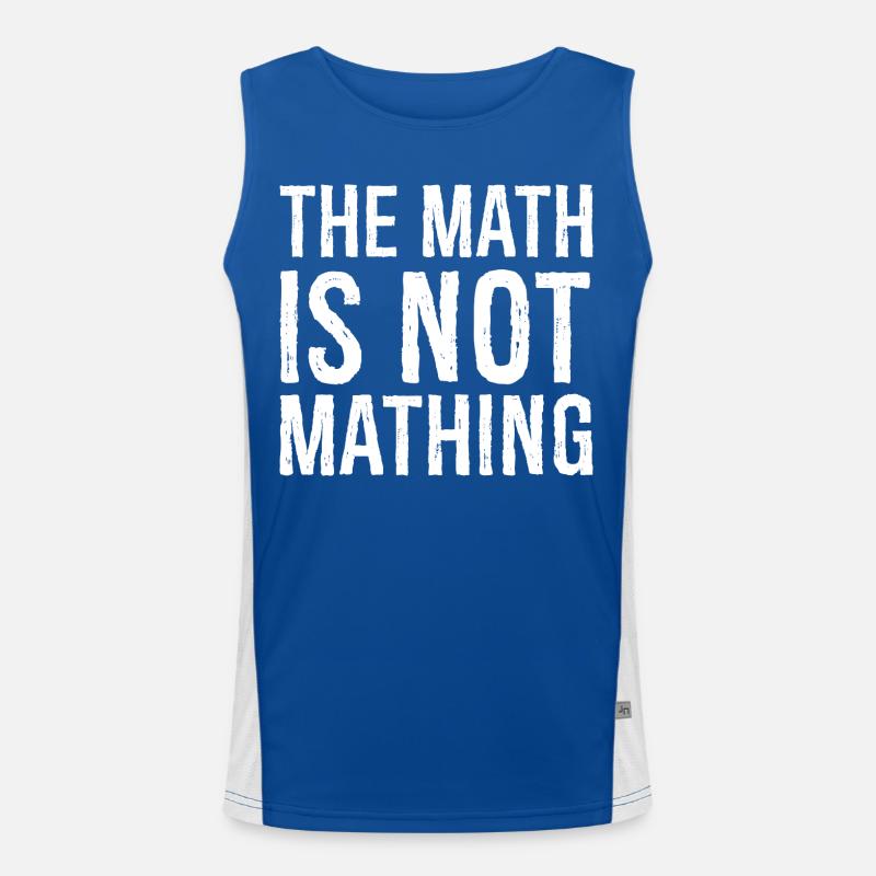 the math is not mathing Funktionelles Kontrast-Tank Top für Männer 