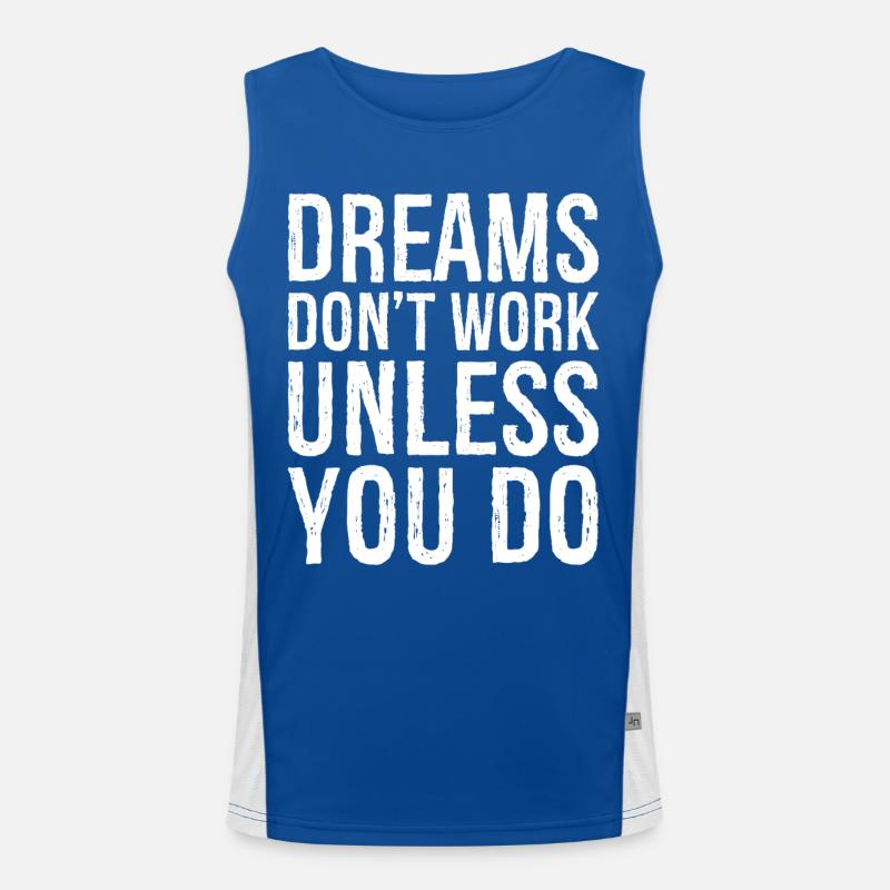 dreams don't work unless you do funny Funktionelles Kontrast-Tank Top für Männer 
