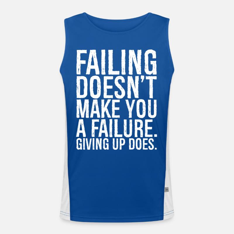 failing doesn't make you a failure giving up do Funktionelles Kontrast-Tank Top für Männer 