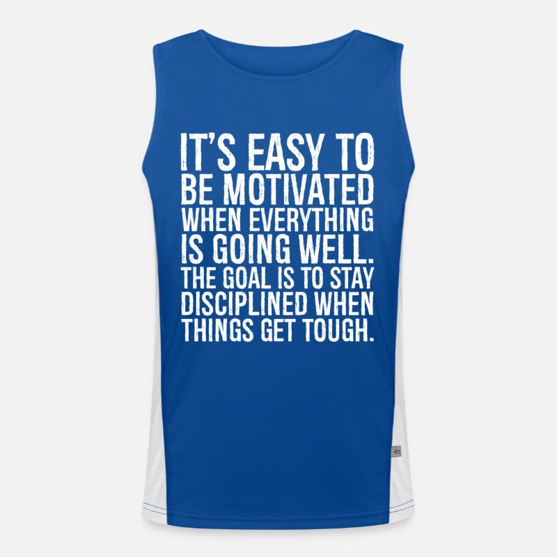 it's easy to be motivated when everything is go Funktionelles Kontrast-Tank Top für Männer 